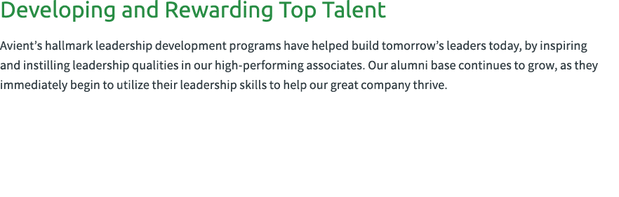 Developing and Rewarding Top Talent Avient’s hallmark leadership development programs have helped build tomorrow’s le...